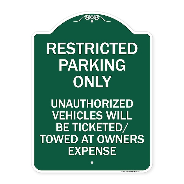 Restricted Parking Only Unauthorized Vehicles Will Be Ticketed Towed Owners Expense, GW-1824-22977